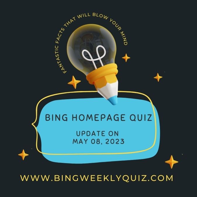 Bing Homepage Quiz 08 Mei 2023
